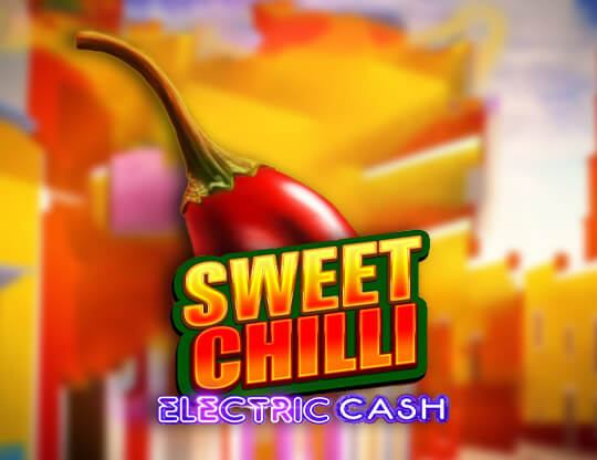 Sweet Chilli: Electric  Cash